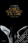 Alfabeto dello stomaco (e del cuore). Ti racconto l'anoressia. E-book. Formato Mobipocket ebook di Alice Keller