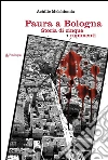 Paura a Bologna. Storia di cinque rapimenti. E-book. Formato EPUB ebook di Achille Melchionda