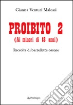 Proibito 2 (ai minori di 18 anni). Raccolta di barzellette oscene. E-book. Formato EPUB ebook