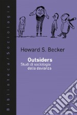 Outsiders: Studi di sociologia della devianza. E-book. Formato EPUB ebook