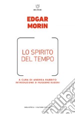 Lo spirito del tempo. E-book. Formato EPUB ebook