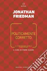 Politicamente corretto: l conformismo morale come regime. E-book. Formato EPUB