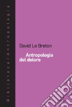 Antropologia del dolore. E-book. Formato EPUB ebook