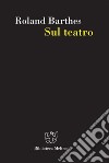 Sul teatro. E-book. Formato EPUB ebook