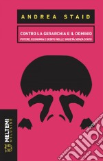 Contro la gerarchia e il dominio: Potere, economia e debito nelle società senza stato. E-book. Formato EPUB ebook