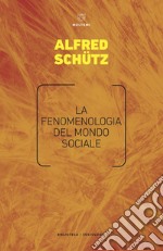 La fenomenologia del mondo sociale. E-book. Formato EPUB ebook