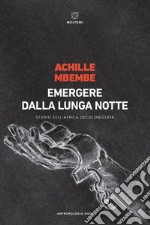 Emergere dalla lunga notte: Studio sull'Africa decolonizzata. E-book. Formato EPUB