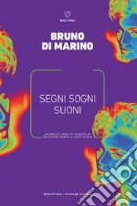 Segni sogni suoni: Quarant’anni di videoclip da David Bowie a Lady Gaga. E-book. Formato EPUB ebook