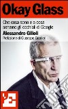 Okay glass. E-book. Formato EPUB ebook di Alessandro Gilioli