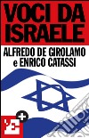 Voci da Israele. E-book. Formato EPUB ebook di Alfredo De Girolamo