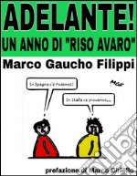 Adelante! Un anno di «Riso avaro». E-book. Formato EPUB ebook