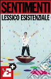 Sentimenti. Lessico esistenziale. E-book. Formato EPUB ebook