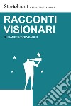 Racconti visionari. E-book. Formato EPUB ebook