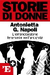 Storie di donne: L'emancipazione femminile nell'antichità. E-book. Formato EPUB ebook