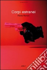 Corpi estranei. E-book. Formato EPUB ebook