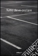 Tutto deve crollare. E-book. Formato EPUB ebook