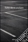 Tutto deve crollare. E-book. Formato EPUB ebook