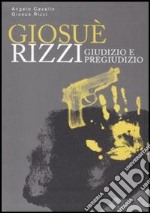 Giosué Rizzi. Giudizio e pregiudizio. E-book. Formato EPUB ebook