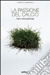 La passione del calcio. E-book. Formato EPUB ebook di Franz Krauspenhaar