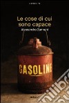 Le cose di cui sono capace. E-book. Formato EPUB ebook di Alessandro Zannoni