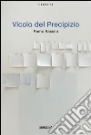 Vicolo del precipizio. E-book. Formato EPUB ebook di Remo Bassini