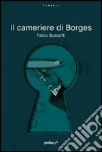 Il cameriere di Borges. E-book. Formato EPUB ebook