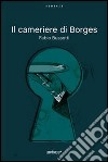 Il cameriere di Borges. E-book. Formato EPUB ebook di Fabio Bussotti