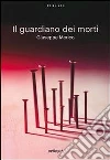 Il guardiano dei morti. Estratto. E-book. Formato EPUB ebook di Giuseppe Merico