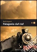 Patagonia ciuf ciuf. E-book. Formato ePub