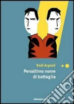 Penultimo nome di battaglia. E-book. Formato ePub