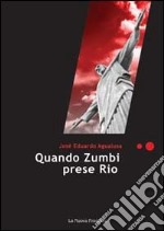 Quando Zumbi prese Rio. E-book. Formato ePub ebook