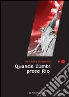 Quando Zumbi prese Rio. E-book. Formato ePub ebook di Agualusa J. Eduardo