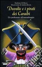 Duvolte e i pirati dei Caraibi. Un professore all'arrembaggio. E-book. Formato ePub ebook