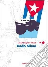 Radio Miami. E-book. Formato ePub ebook di Belgrano Rawson Eduardo