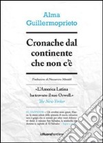 Cronache dal continente che non c'è. E-book. Formato EPUB ebook