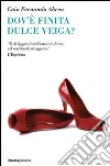 Dov'è finita Dulce Veiga. E-book. Formato EPUB ebook di Caio F. Abreu