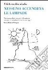 Nessuno accendeva le lampade. E-book. Formato EPUB ebook di Felisberto Hernandez