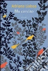 Blu corvino. E-book. Formato EPUB ebook di Adriana Lisboa