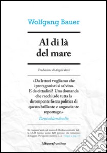 Al di là del mare. E-book. Formato EPUB ebook di Wolfgang Bauer