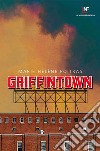 Griffintown. E-book. Formato EPUB ebook