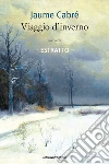 Viaggio d'inverno - Estratto. E-book. Formato EPUB ebook di Jaume Cabré