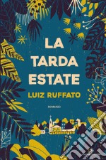 La tarda estate. E-book. Formato EPUB