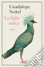 La figlia unica. E-book. Formato EPUB ebook