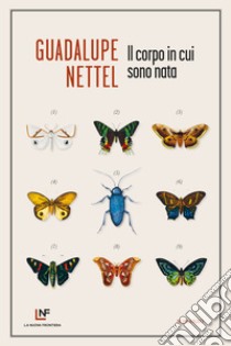 Il corpo in cui sono nata. E-book. Formato EPUB ebook di Guadalupe Nettel