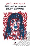 Perché tornavi ogni estate. E-book. Formato EPUB ebook di Belén López Peiró