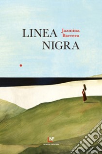 Linea nigra. E-book. Formato EPUB ebook di Jazmina Barrera