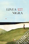 Linea nigra. E-book. Formato EPUB ebook di Jazmina Barrera