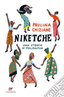 Niketche: Una storia di poligamia. E-book. Formato EPUB ebook di Paulina Chiziane