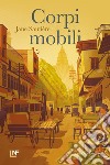 Corpi mobili. E-book. Formato EPUB ebook di Jean Sautière