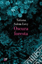 Oscura foresta. E-book. Formato EPUB